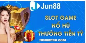 nổ hủ Jun88