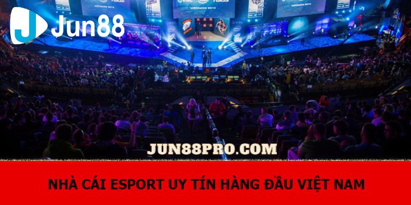 sản phẩm e-sport tại jun88