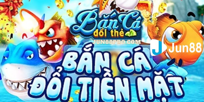 tải game bắn cá đổi thưởng tiền mặt