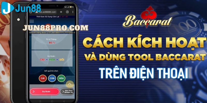 Jun88-tool hack baccarat trên điện thoại