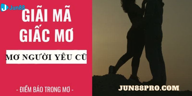 nằm mơ thấy người yêu cũ đánh đề con gì