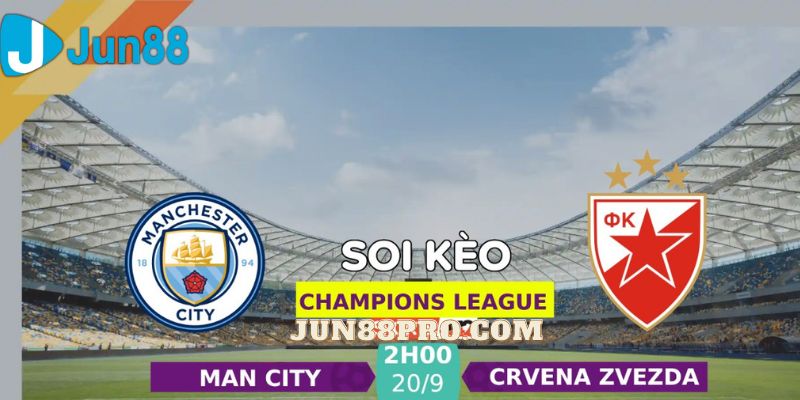 soi kèo Man City vs Crvena