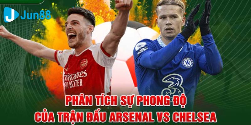 soi kèo arsenal vs chelsea